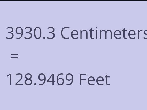3930.3 CM TO FEET