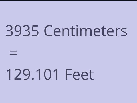 3935 CM TO FEET