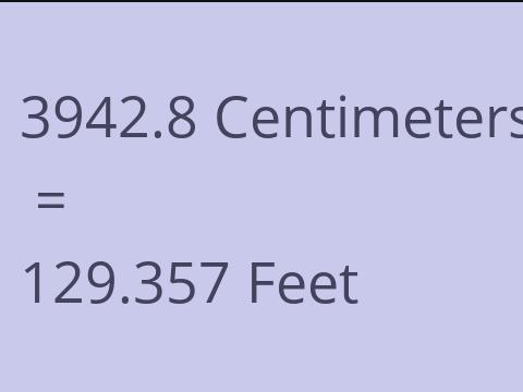 3942.8 CM TO FEET