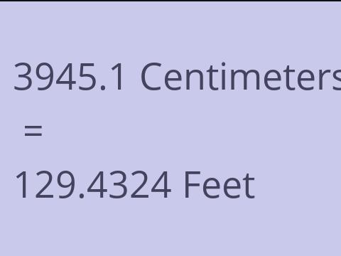 3945.1 CM TO FEET