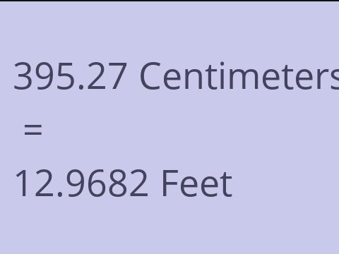 395.27 CM TO FEET