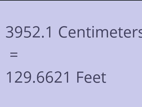 3952.1 CM TO FEET