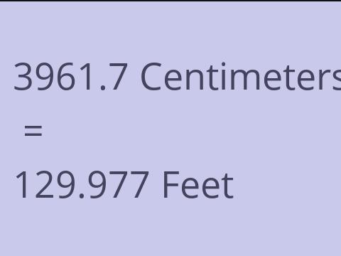 3961.7 CM TO FEET