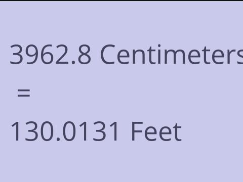 3962.8 CM TO FEET