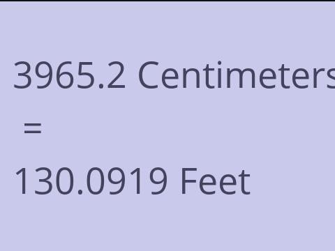 3965.2 CM TO FEET