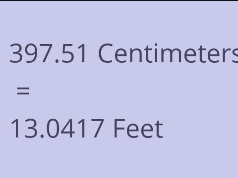 397.51 CM TO FEET