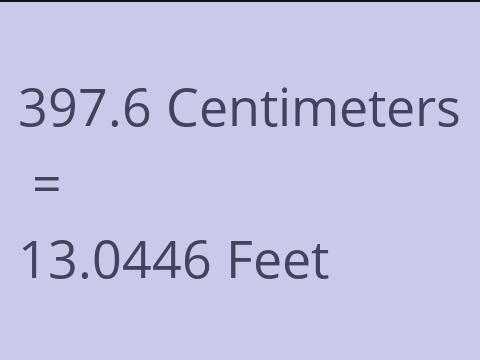 397.6 CM TO FEET