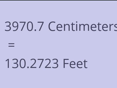 3970.7 CM TO FEET