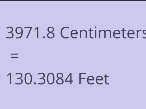 3971.8 CM TO FEET
