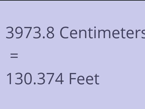 3973.8 CM TO FEET