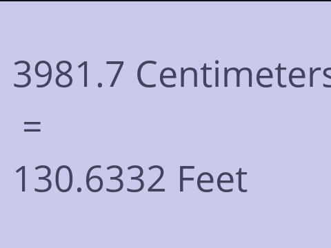 3981.7 CM TO FEET