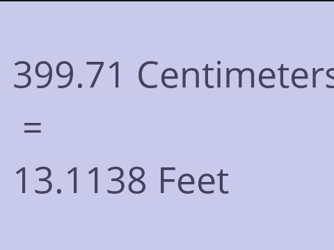 399.71 CM TO FEET