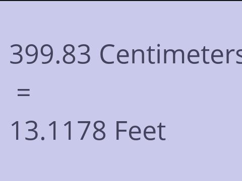 399.83 CM TO FEET