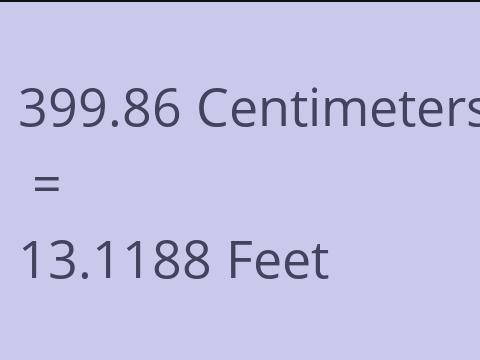 399.86 CM TO FEET