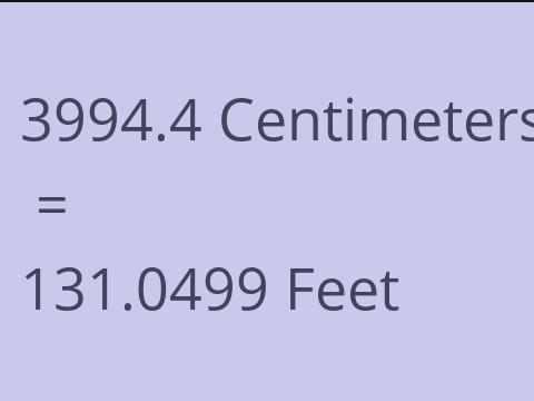 3994.4 CM TO FEET