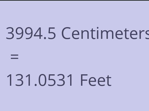 3994.5 CM TO FEET