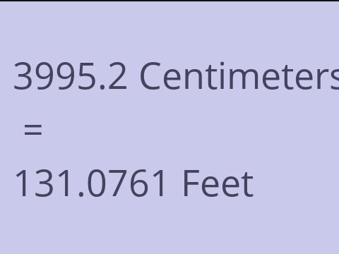 3995.2 CM TO FEET