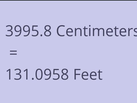3995.8 CM TO FEET
