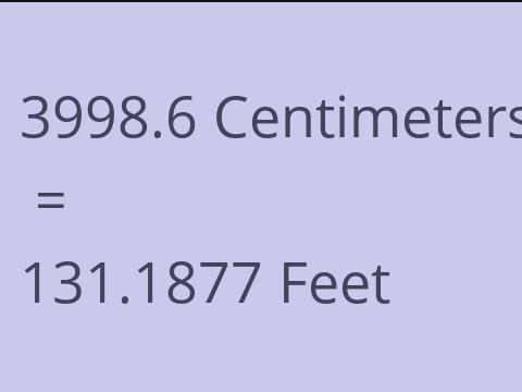 3998.6 CM TO FEET