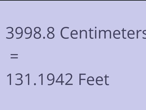 3998.8 CM TO FEET