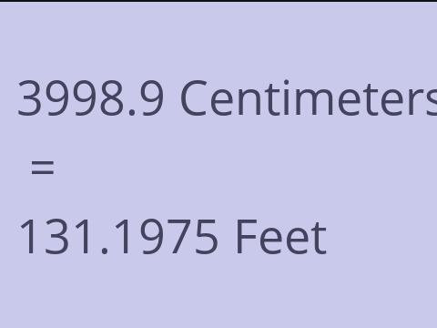 3998.9 CM TO FEET