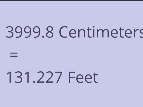 3999.8 CM TO FEET