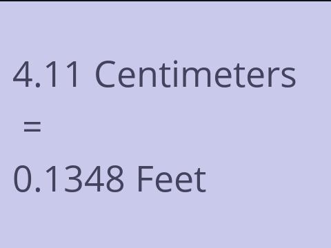 4.11 CM TO FEET