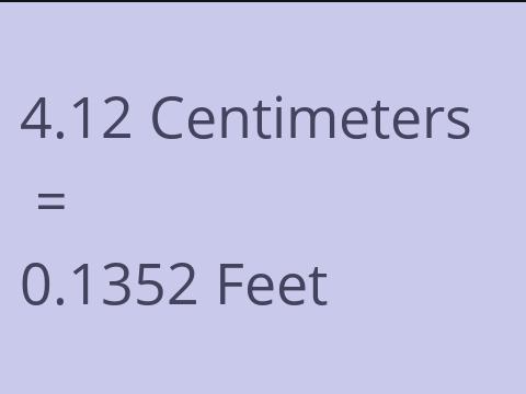 4.12 CM TO FEET