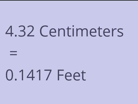 4.32 CM TO FEET