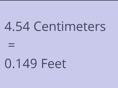 4.54 CM TO FEET