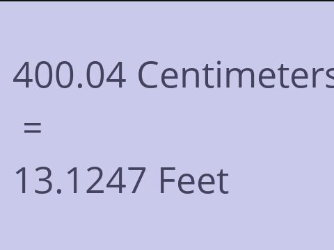 400.04 CM TO FEET