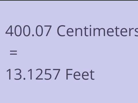 400.07 CM TO FEET