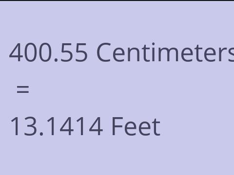 400.55 CM TO FEET