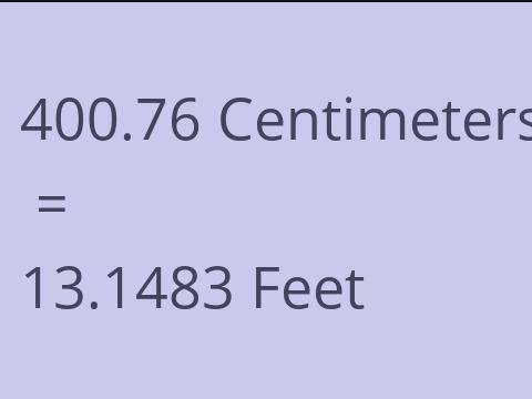 400.76 CM TO FEET