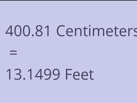 400.81 CM TO FEET