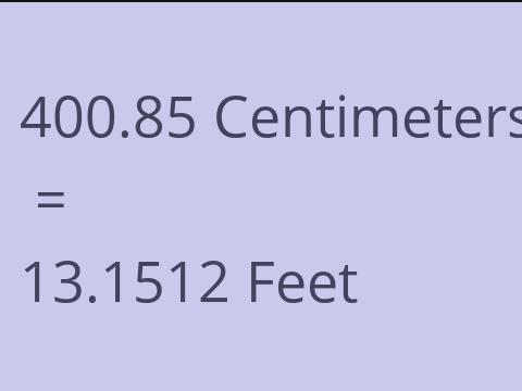 400.85 CM TO FEET