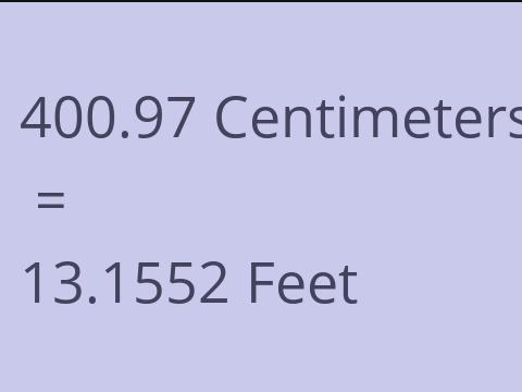 400.97 CM TO FEET