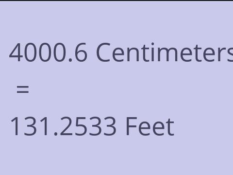 4000.6 CM TO FEET