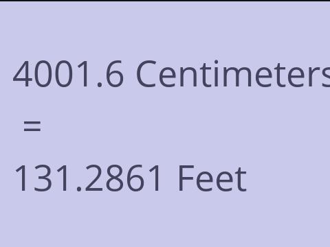 4001.6 CM TO FEET