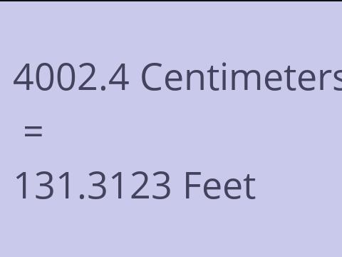 4002.4 CM TO FEET