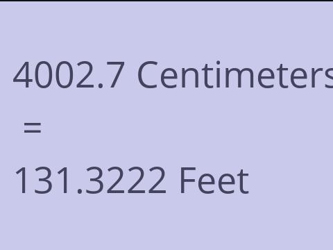 4002.7 CM TO FEET