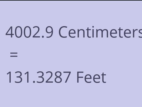 4002.9 CM TO FEET