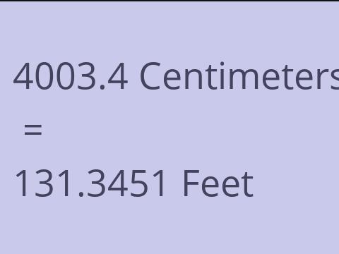 4003.4 CM TO FEET