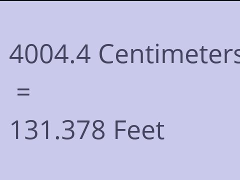 4004.4 CM TO FEET