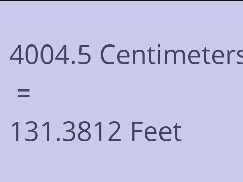 4004.5 CM TO FEET