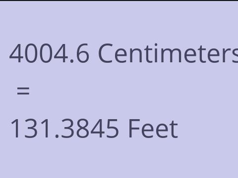 4004.6 CM TO FEET