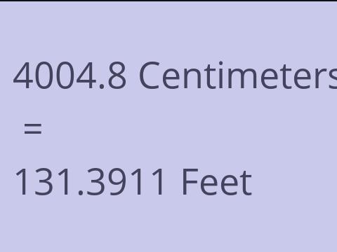 4004.8 CM TO FEET