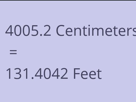 4005.2 CM TO FEET