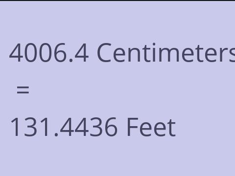 4006.4 CM TO FEET