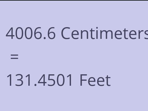 4006.6 CM TO FEET